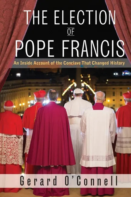 The Election of Pope Francis - Paperback