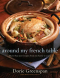 Around My French Table: More Than 300 Recipes from My Home to Yours - Hardcover