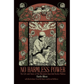 No Harmless Power: The Life and Times of the Ukrainian Anarchist Nestor Makhno - Paperback