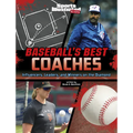 Baseball's Best Coaches: Influencers, Leaders, and Winners on the Diamond - Paperback