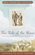 The Tale of the Rose: The Love Story Behind the Little Prince - Paperback