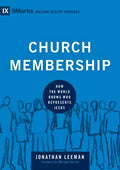 Church Membership: How the World Knows Who Represents Jesus - Hardcover