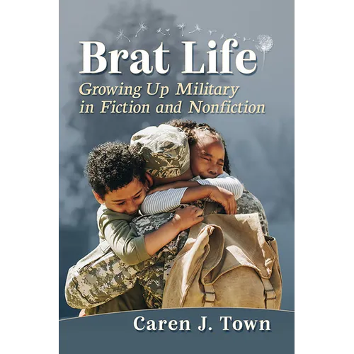 Brat Life: Growing Up Military in Fiction and Nonfiction - Paperback