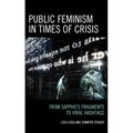 Public Feminism in Times of Crisis: From Sappho's Fragments to Viral Hashtags - Paperback
