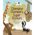 Champion Chompers, Super Stinkers and Other Poems by Extraordinary Animals - Hardcover