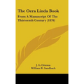 The Oera Linda Book: From A Manuscript Of The Thirteenth Century (1876) - Hardcover