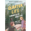 Quarter Life: Chronicles of Adulting, Part 1 - Paperback