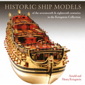 Historic Ship Models of the Seventeenth and Eighte - Hardcover
