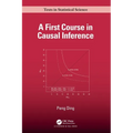 A First Course in Causal Inference - Hardcover