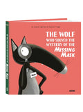 The Wolf Who Solved the Mystery of the Missing Mask - Hardcover
