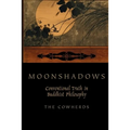 Moonshadows: Conventional Truth in Buddhist Philosophy - Paperback