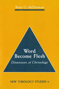 Word Become Flesh: Dimensions of Christology - Paperback