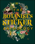 The Botanist's Sticker Anthology: With More Than 1,000 Vintage Stickers - Hardcover
