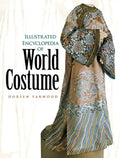 Illustrated Encyclopedia of World Costume - Paperback