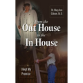 From the Out House to the In House: I Kept My Promise - Hardcover