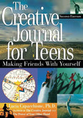 The Creative Journal for Teens, Second Edition: Making Friends with Yourself - Paperback