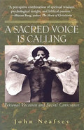 A Sacred Voice Is Calling: Personal Vocation and Social Conscience - Paperback