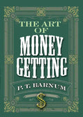 The Art of Money Getting - Paperback