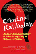 Criminal Kabbalah: An Intriguing Anthology of Jewish Mystery and Detective Fiction - Paperback
