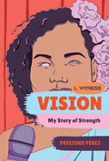 Vision: My Story of Strength - Hardcover