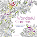 Wonderful Gardens: A Floral Adventure Coloring Book - Paperback