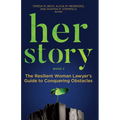 Her Story: The Resilient Woman Lawyer's Guide to Conquering Obstacles, Book 2 - Paperback