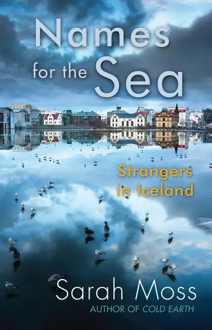 Names for the Sea: Strangers in Iceland - Paperback