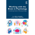 Working with the Brain in Psychology: Considering Careers in Neuropsychology - Paperback