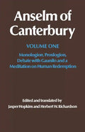 Anselm of Canterbury: Monologion, Proslogion, Dialogue with Gaunilo and a Meditation on Human Redemption - Paperback