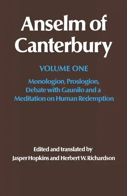 Anselm of Canterbury: Monologion, Proslogion, Dialogue with Gaunilo and a Meditation on Human Redemption - Paperback