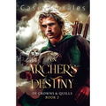 An Archer's Destiny: A romantic mm epic fantasy adventure - Hardcover