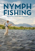 Nymph Fishing: New Angles, Tactics, and Techniques - Hardcover
