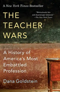 The Teacher Wars: A History of America's Most Embattled Profession - Paperback