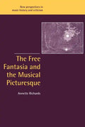 The Free Fantasia and the Musical Picturesque - Paperback