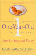 Your One-Year-Old: The Fun-Loving, Fussy 12-To 24-Month-Old - Paperback