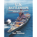 U.S. Battleships: A Complete Illustrated History [From BB-1-BB-64] - Paperback