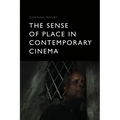 The Sense of Place in Contemporary Cinema - Paperback