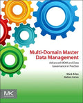 Multi-Domain Master Data Management: Advanced MDM and Data Governance in Practice - Paperback