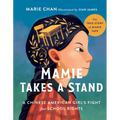 Mamie Takes a Stand: The True Story of Mamie Tape, a Chinese American Girl's Fight for School Rights - Hardcover