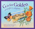 G Is for Golden: A California Alphabet - Hardcover