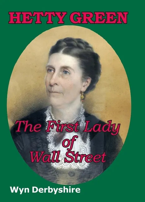 Hetty Green: The First Lady of Wall Street - Paperback