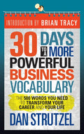 30 Days to a More Powerful Business Vocabulary: The 500 Words You Need to Transform Your Career and Your Life - Paperback