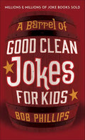 A Barrel of Good Clean Jokes for Kids - Paperback