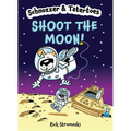Schnozzer & Tatertoes: Shoot the Moon! - Hardcover