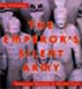 The Emperor's Silent Army: Terracotta Warriors of Ancient China - Hardcover