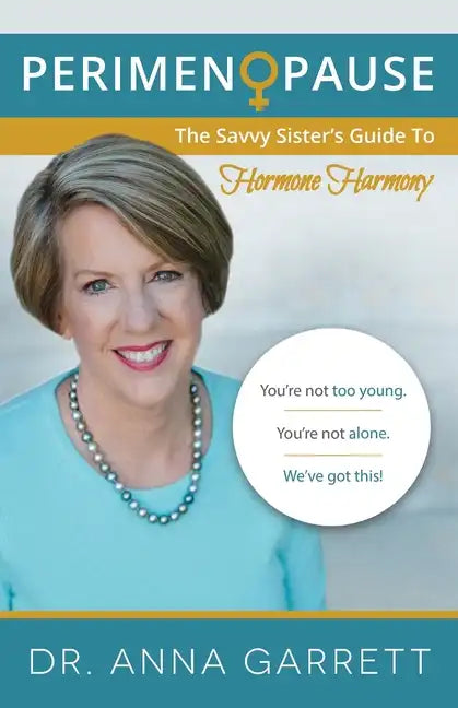Perimenopause: The Savvy Sister's Guide to Hormone Harmony - Paperback