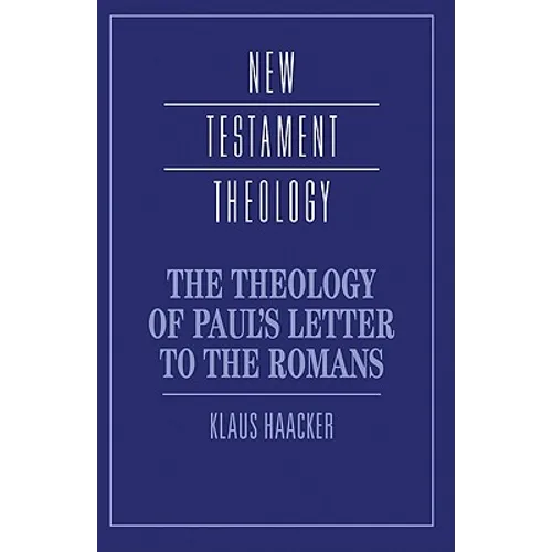 The Theology of Paul's Letter to the Romans - Hardcover
