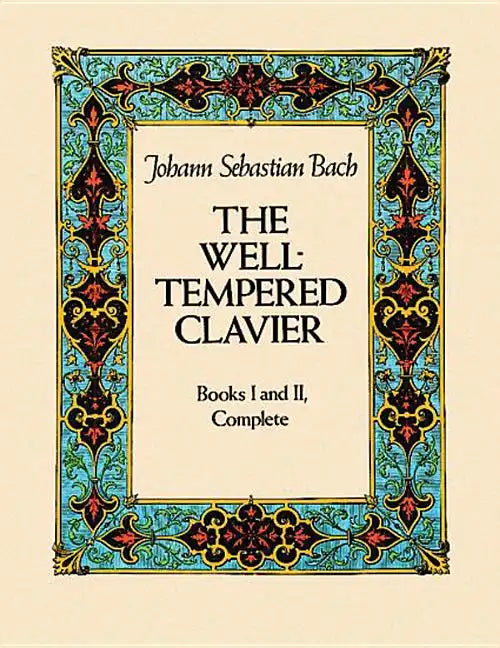 The Well-Tempered Clavier: Books I and II, Complete - Paperback