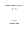 Records of Old Macon County, North Carolina, 1829-1850 - Paperback
