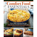 Comfort Food Essentials: Over 100 Delicious Recipes for All-Time Favorite Feel-Good Foods - Paperback